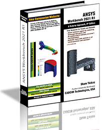 ANSYS Workbench 2021 R1: A Tutorial Approach